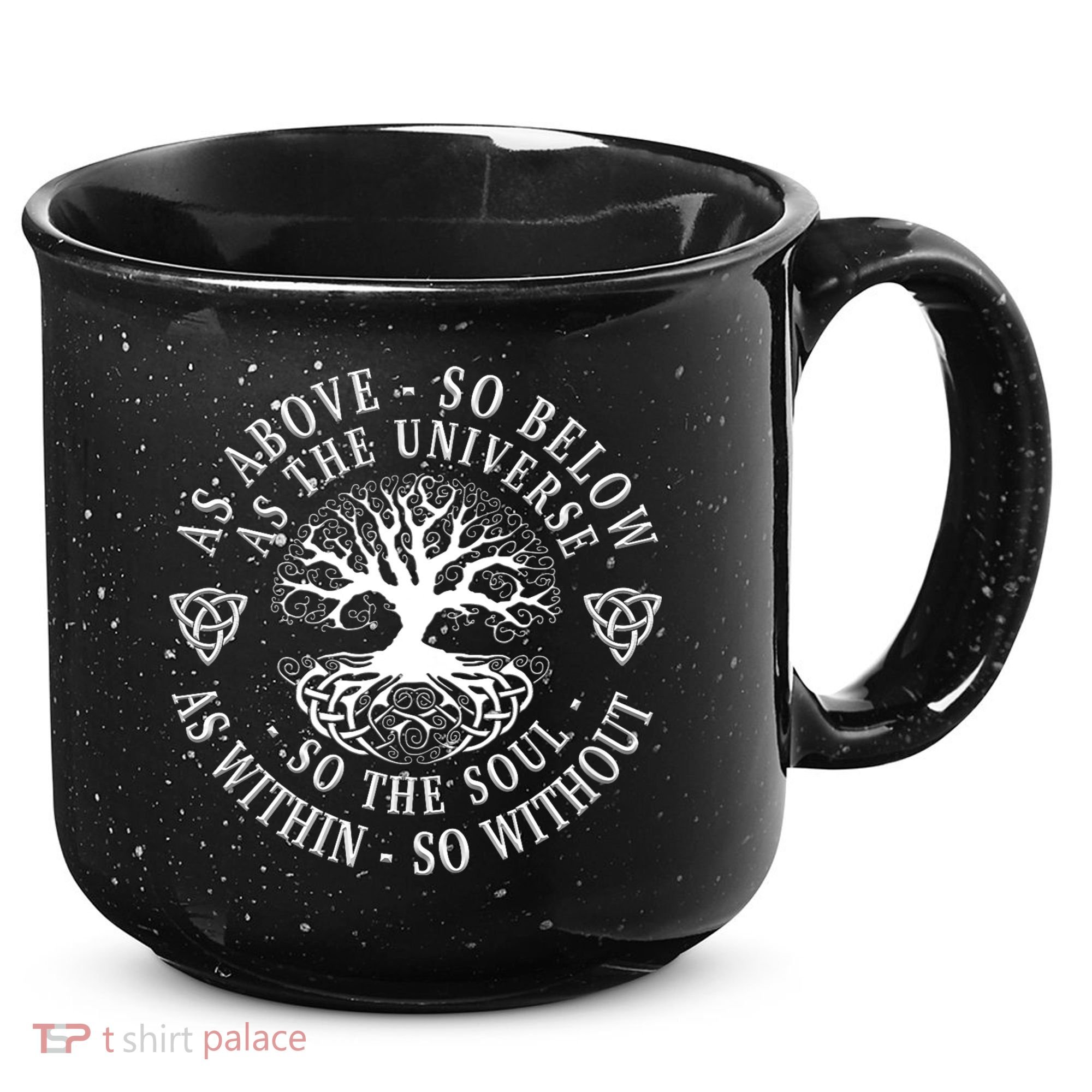Tree Of Life Celtic As Above So Below As Above So Below As Within So Without 15oz Campfire Ceramic Mug