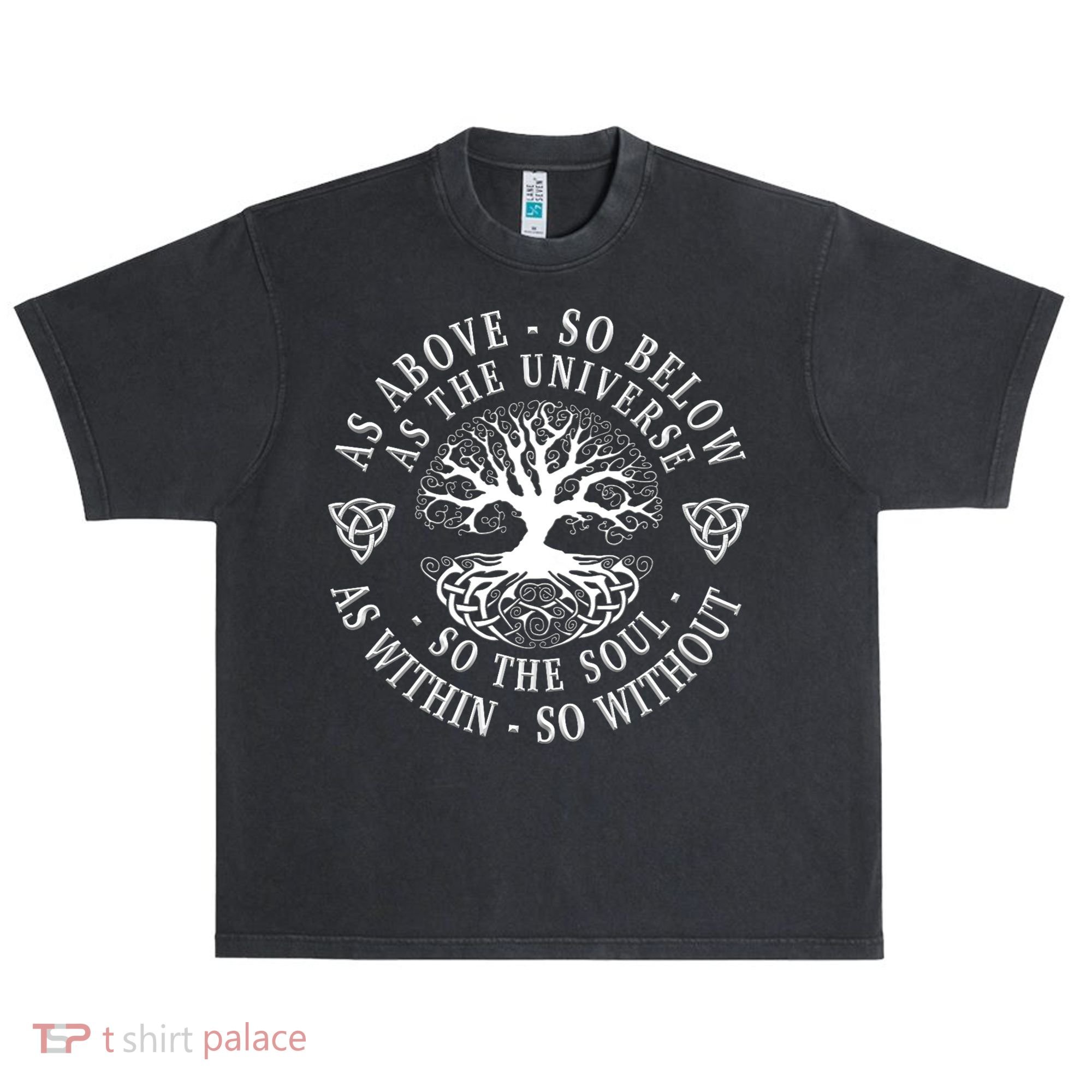 Tree Of Life Celtic As Above So Below As Above So Below As Within So Without Urban Oversized Heavyweight T-Shirt