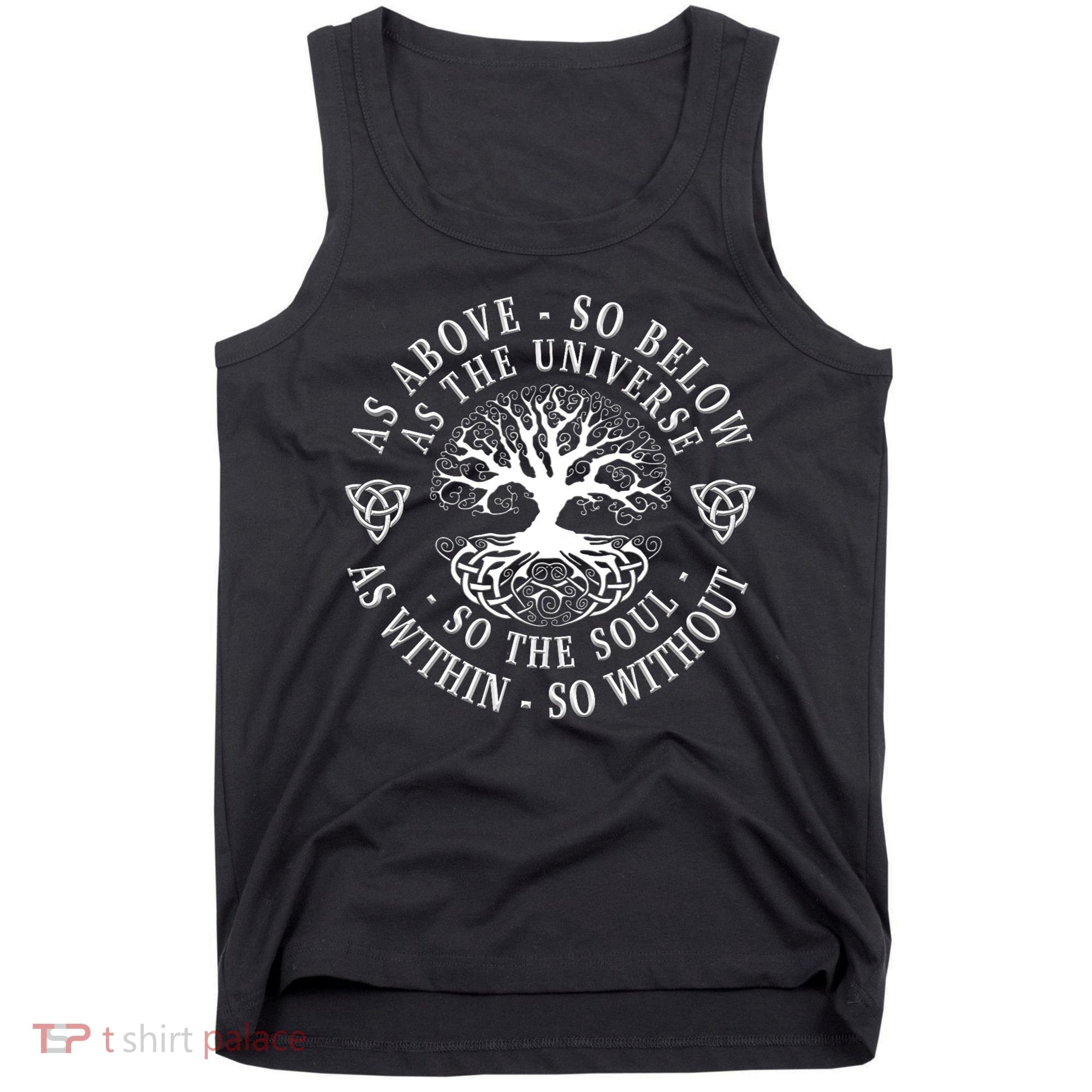 Tree Of Life Celtic As Above So Below As Above So Below As Within So Without Tank Top