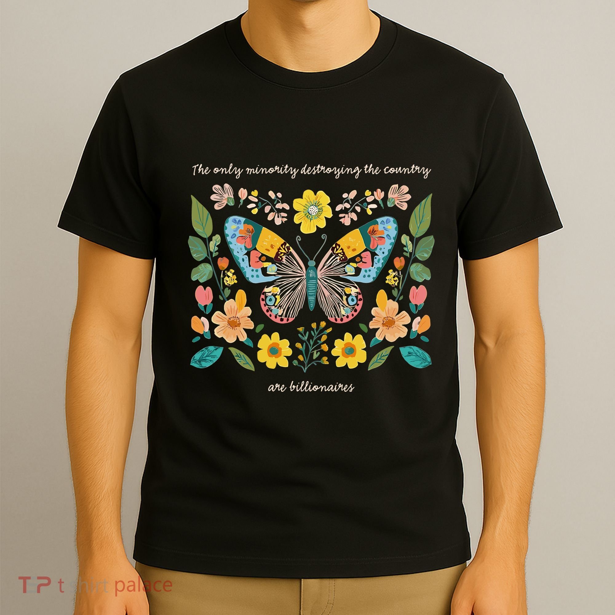 The Only Minority Destroying This Country Are Billionaires T-Shirt