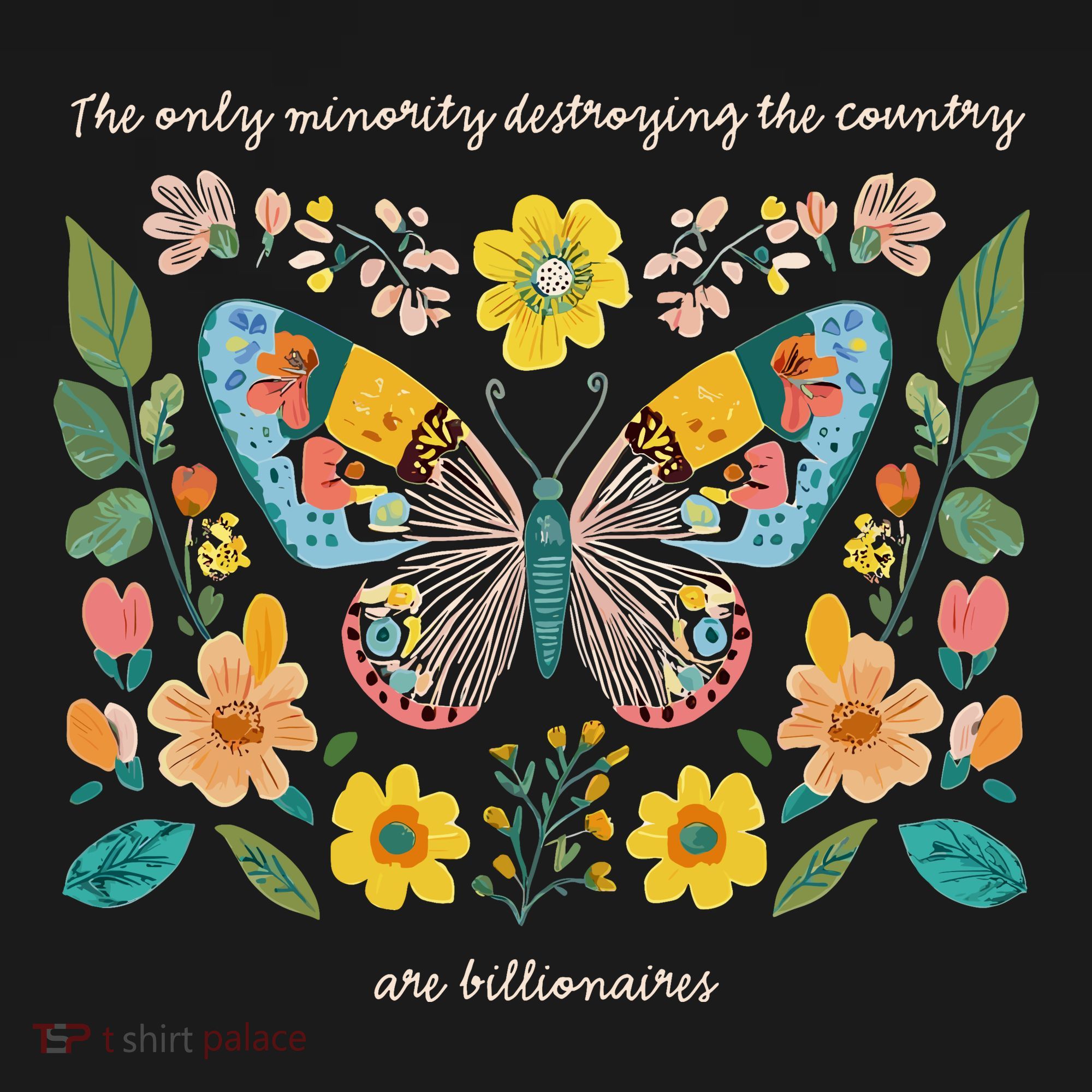 The Only Minority Destroying This Country Are Billionaires T-Shirt