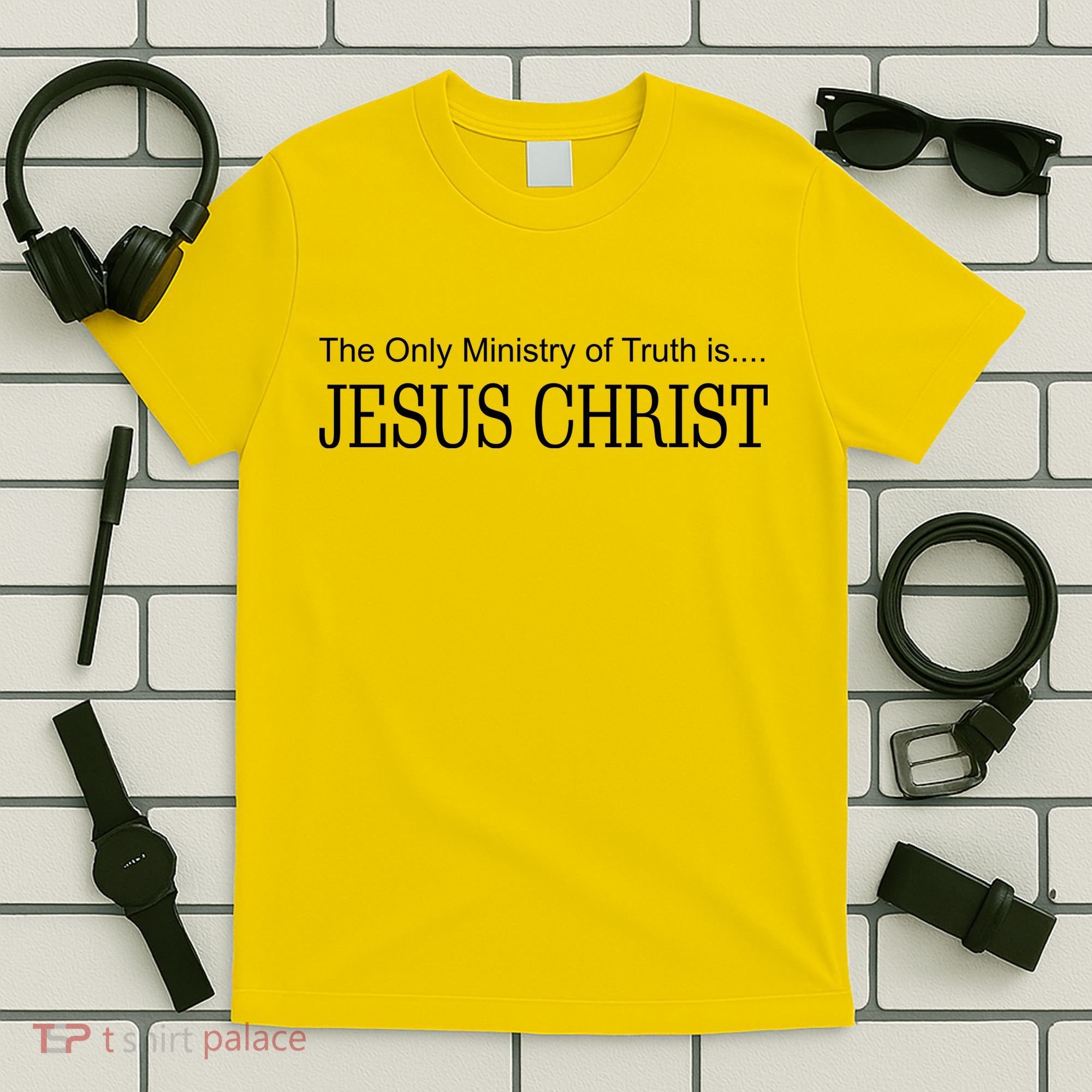 The Only Ministry Of Truth Is Jesus Christ T-Shirt