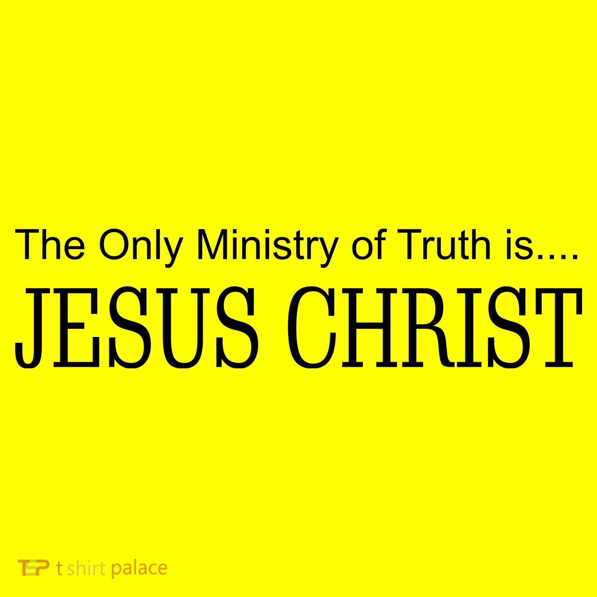 The Only Ministry Of Truth Is Jesus Christ Hat