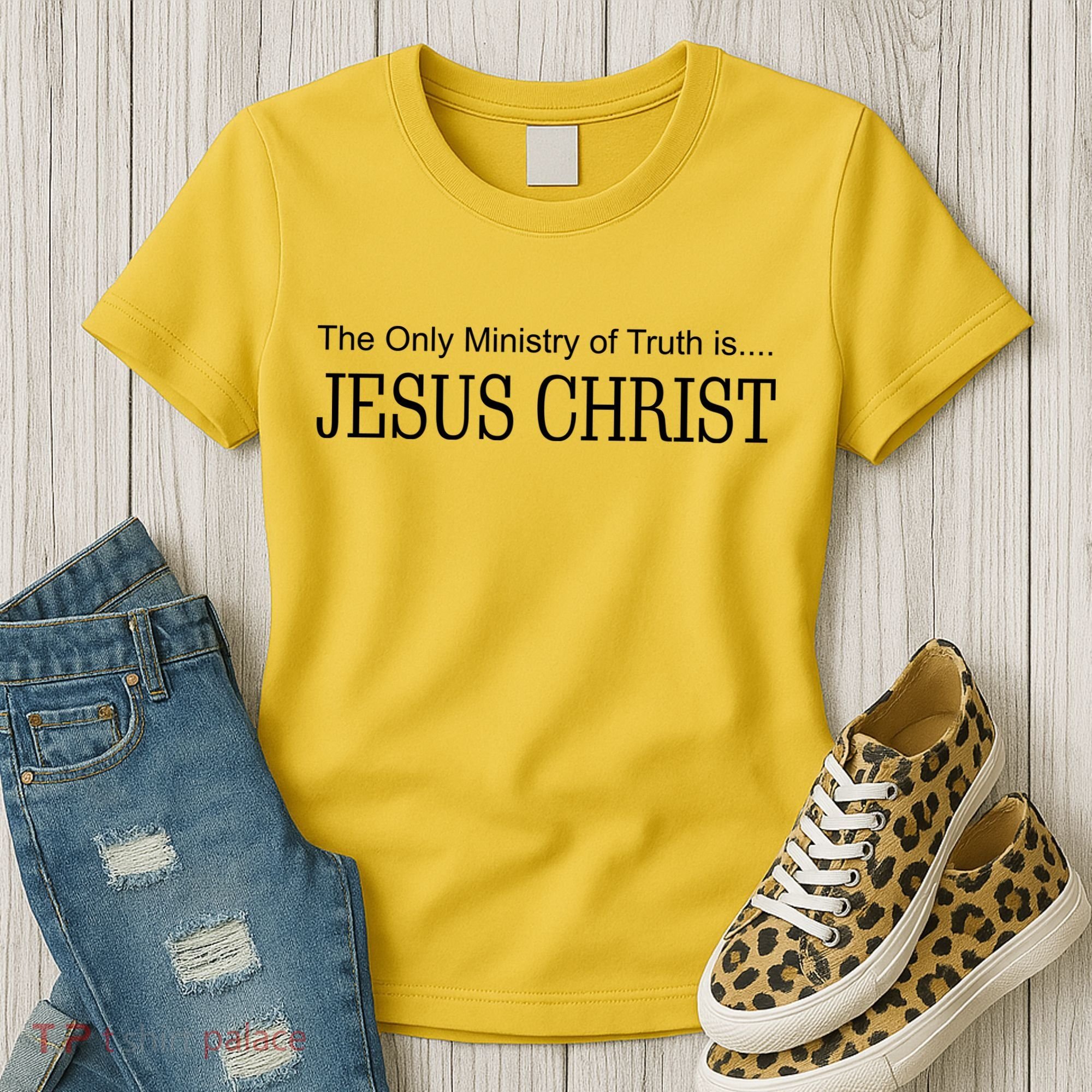 The Only Ministry Of Truth Is Jesus Christ Women's T-Shirt