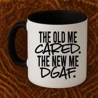 The Old Me Cared The New Me Dgaf Meaningful Gift Coffee Mug thumb 2