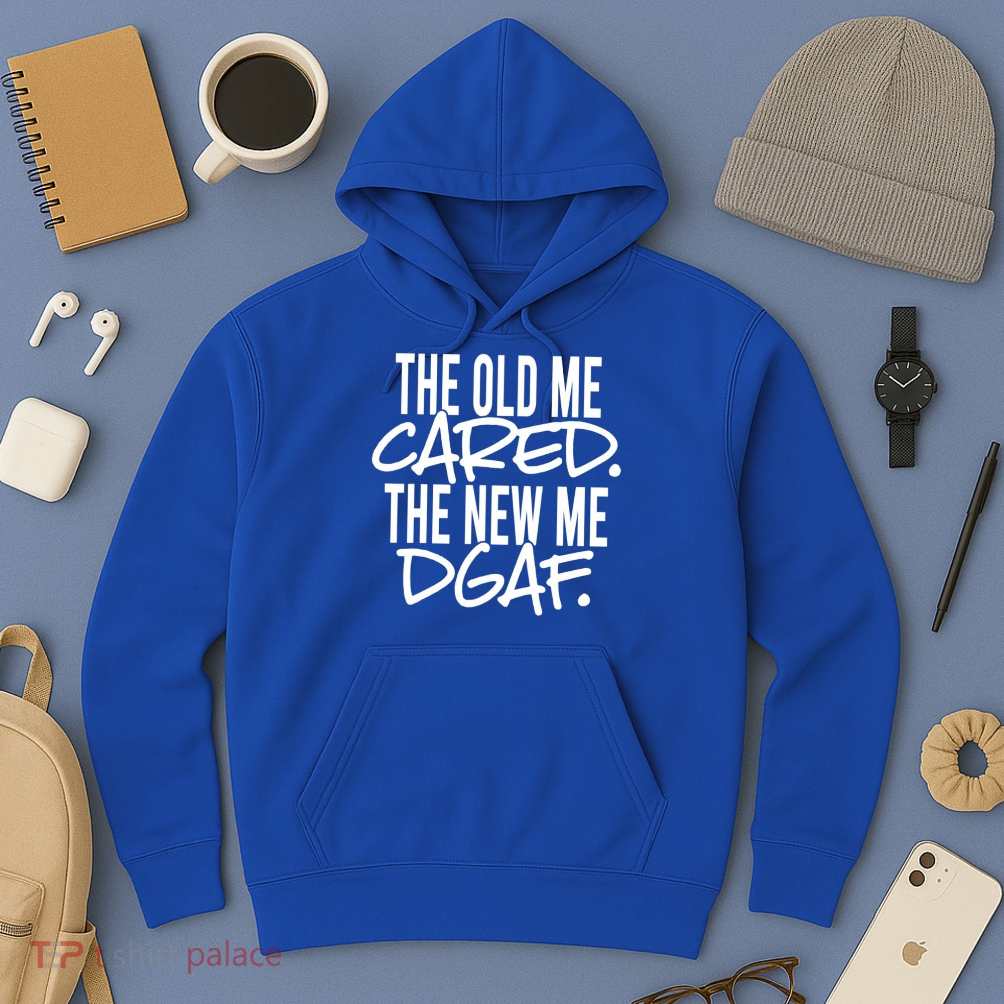 The Old Me Cared The New Me Dgaf Meaningful Gift Hoodie