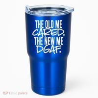 The Old Me Cared The New Me Dgaf Meaningful Gift Tumbler thumb 0
