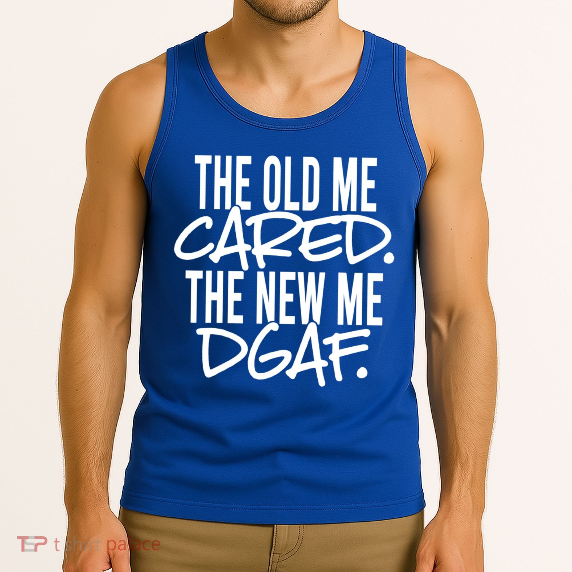 The Old Me Cared The New Me Dgaf Meaningful Gift Tank Top