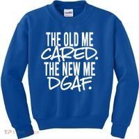 The Old Me Cared The New Me Dgaf Meaningful Gift Kids Sweatshirt thumb 0