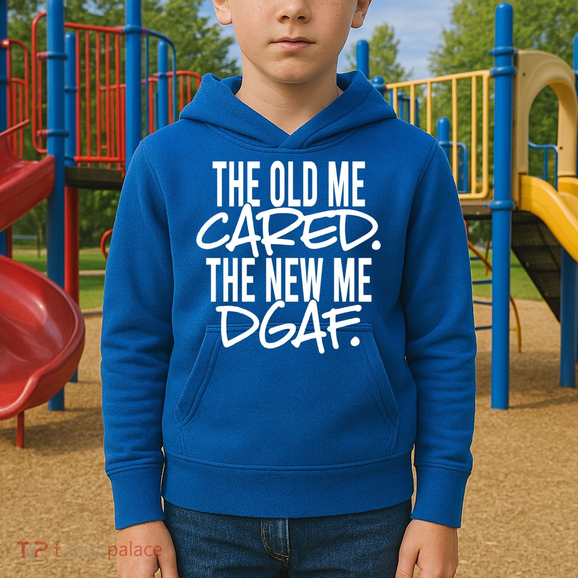 The Old Me Cared The New Me Dgaf Meaningful Gift Kids Hoodie