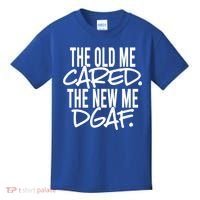 The Old Me Cared The New Me Dgaf Meaningful Gift Kids T-Shirt thumb 0