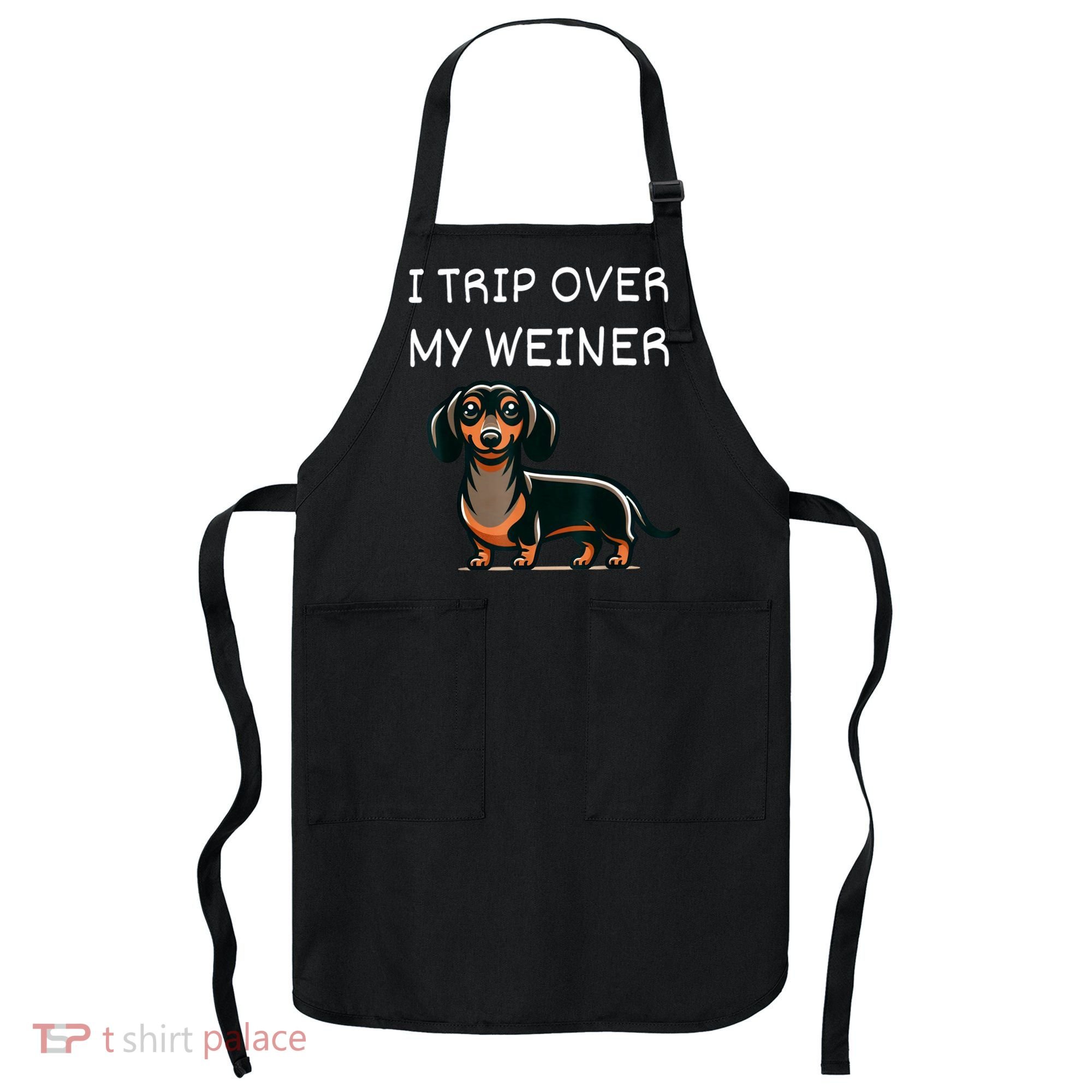 Tripping Over My Weiner Funny Dachshund Doxie Weiner Gift Apron