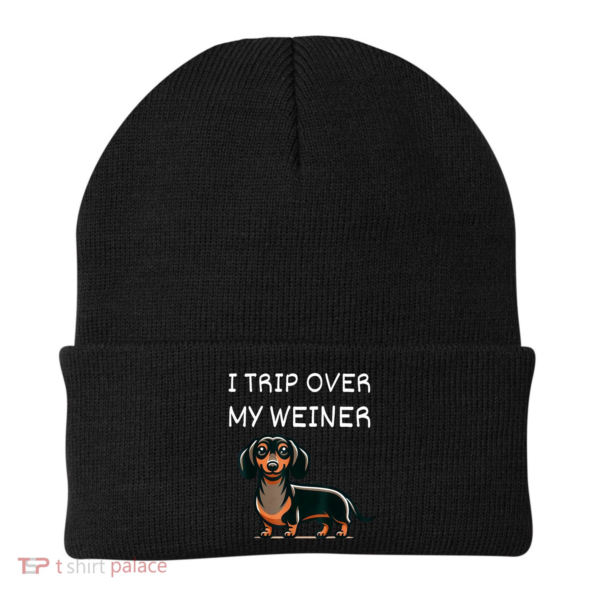 Tripping Over My Weiner Funny Dachshund Doxie Weiner Gift Beanie