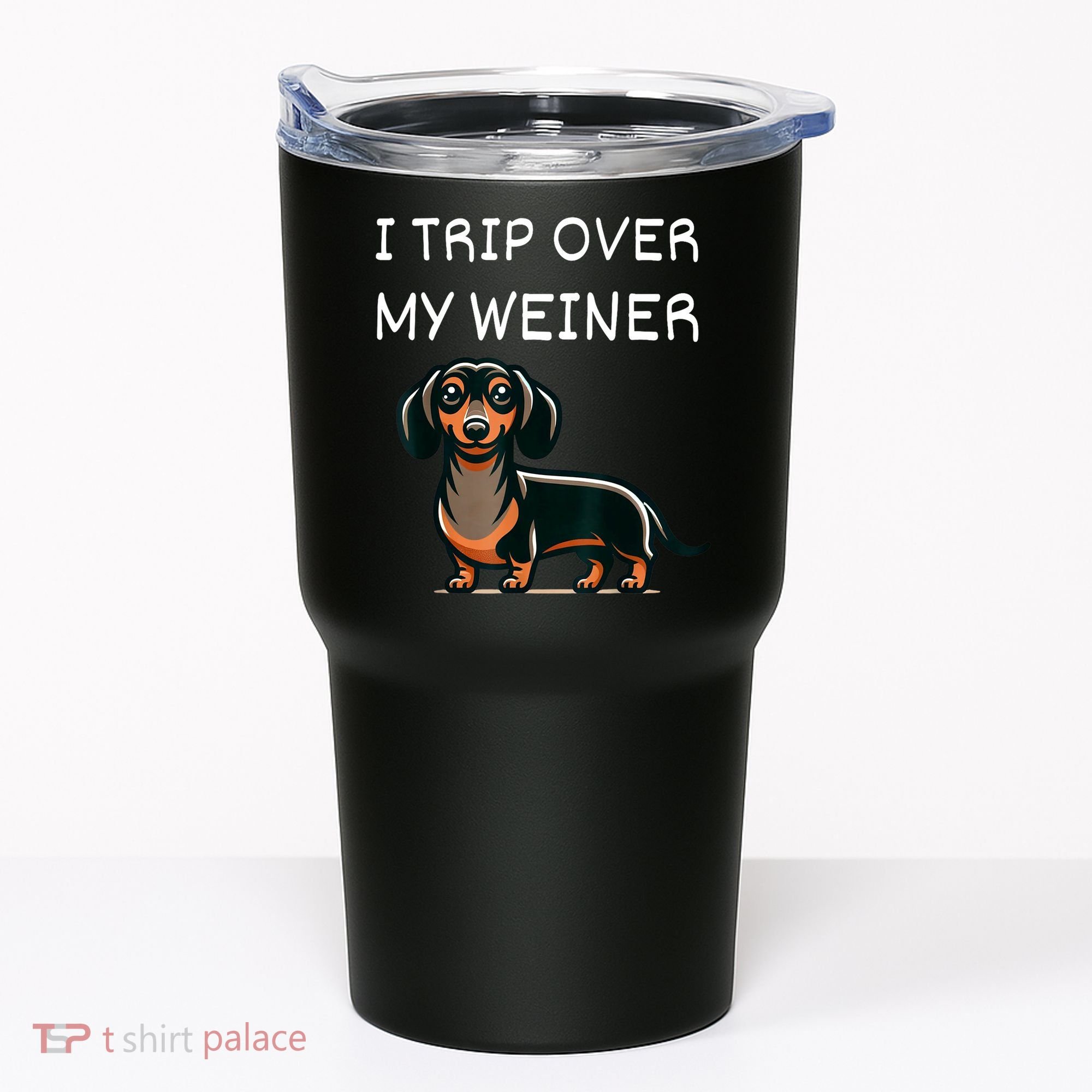 Tripping Over My Weiner Funny Dachshund Doxie Weiner Gift Tumbler
