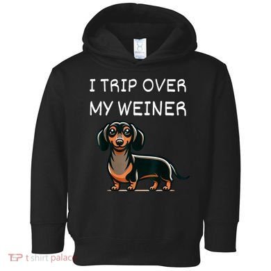Tripping Over My Weiner Funny Dachshund Doxie Weiner Gift Toddler Hoodie