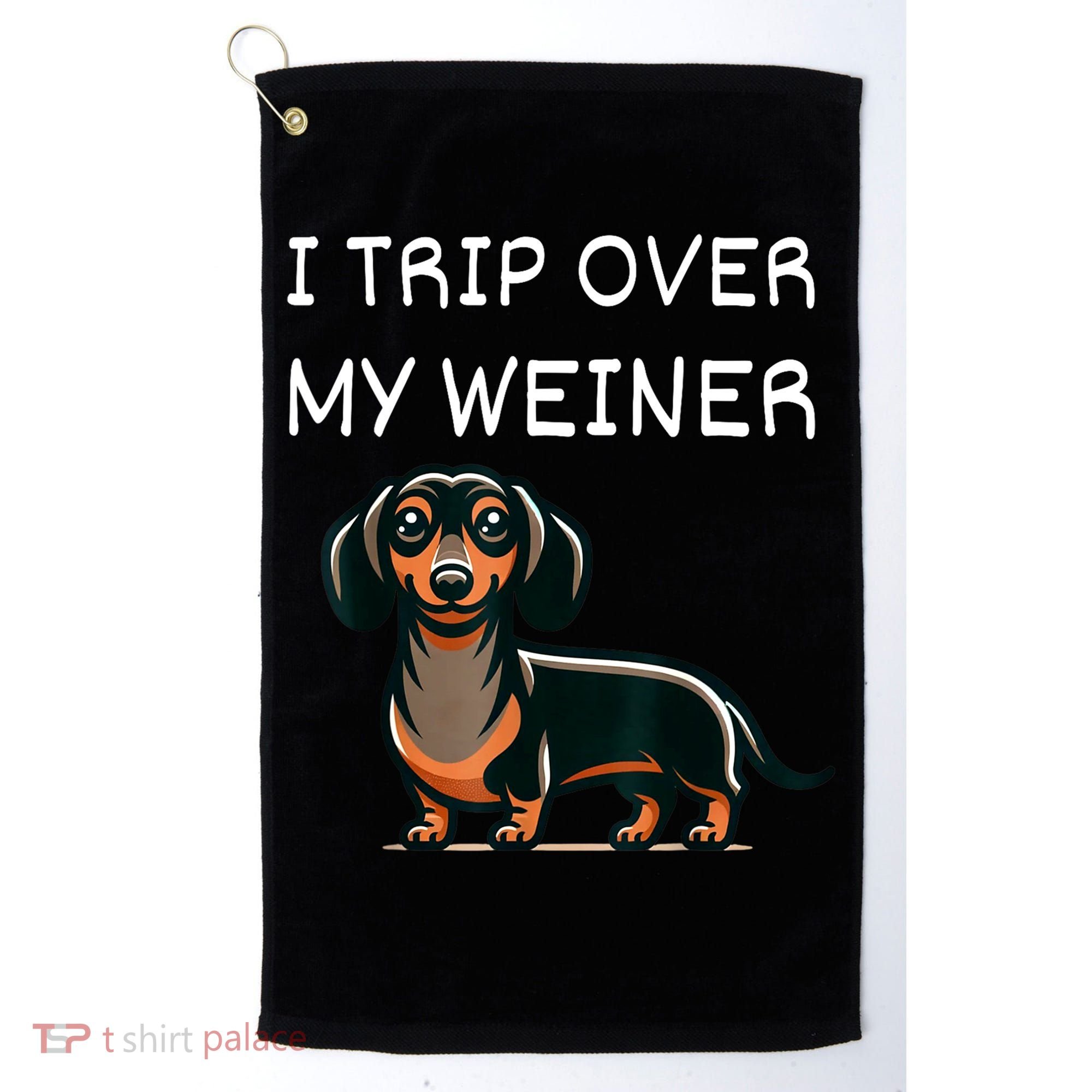 Tripping Over My Weiner Funny Dachshund Doxie Weiner Gift Golf Towel