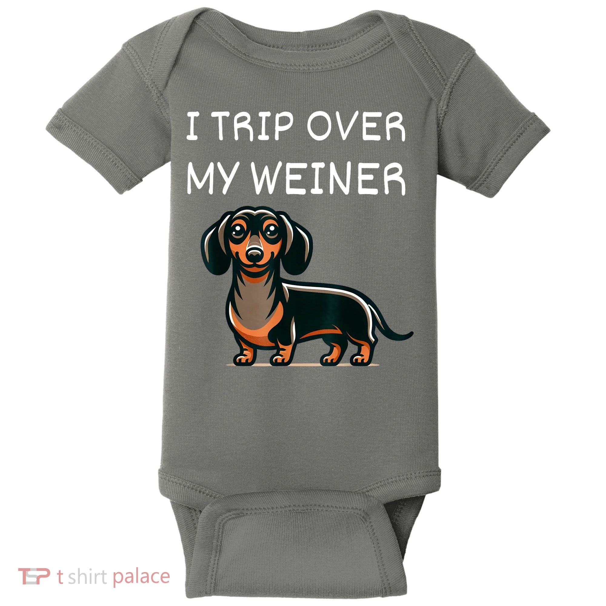 Tripping Over My Weiner Funny Dachshund Doxie Weiner Gift Baby Bodysuit