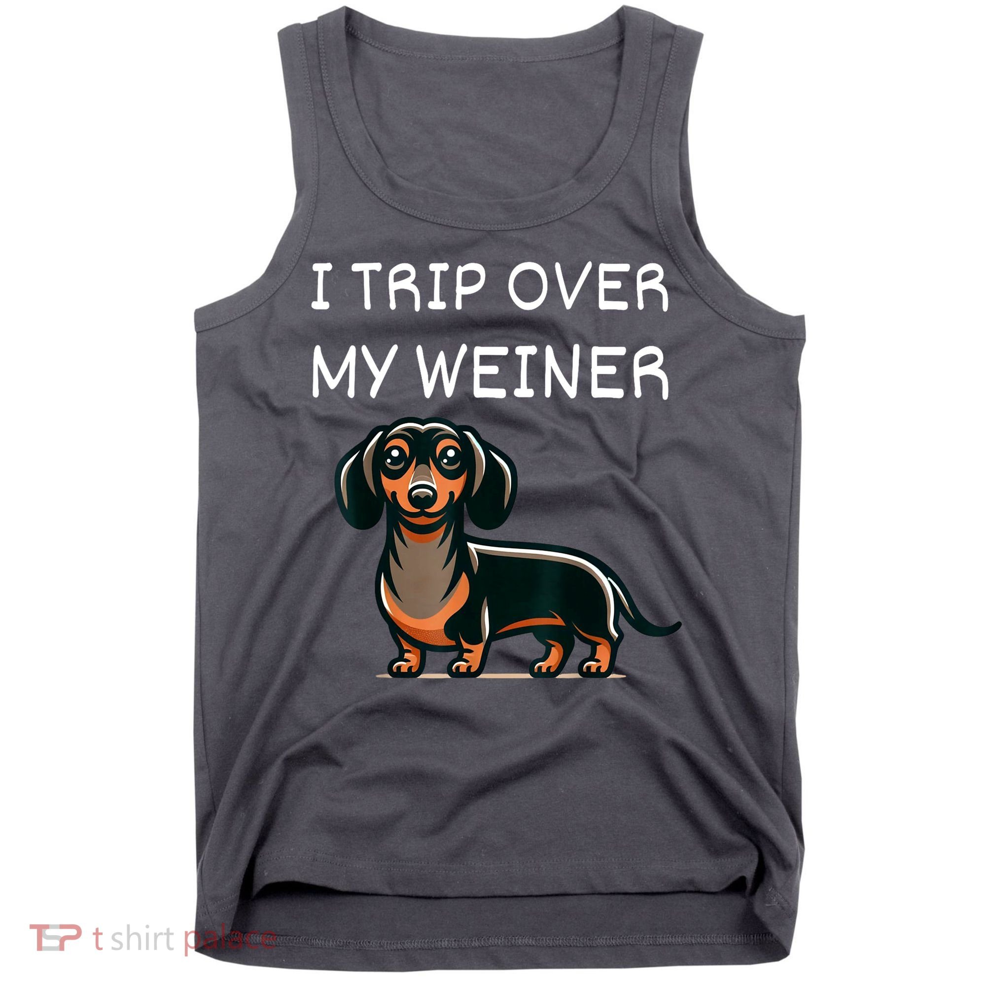 Tripping Over My Weiner Funny Dachshund Doxie Weiner Gift Tank Top
