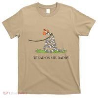 Tread On Me Daddy Snake Funny Saying Humor T-Shirt thumb 0