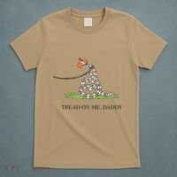 Tread On Me Daddy Snake Funny Saying Humor T-Shirt thumb 5