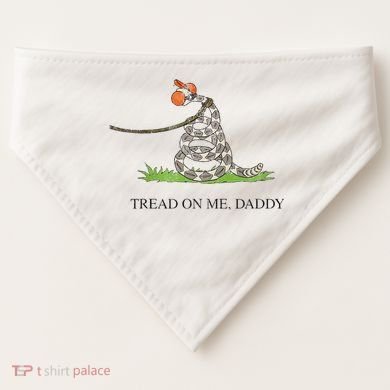Tread On Me Daddy Snake Funny Saying Humor USA-Made Doggie Bandana