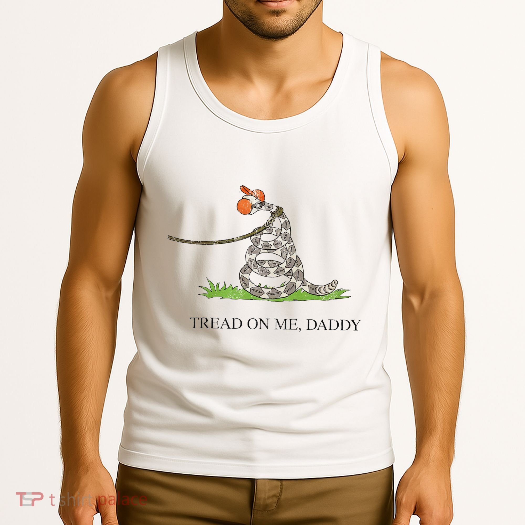 Tread On Me Daddy Snake Funny Saying Humor Tank Top