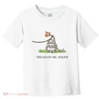 Tread On Me Daddy Snake Funny Saying Humor Toddler T-Shirt thumb 0