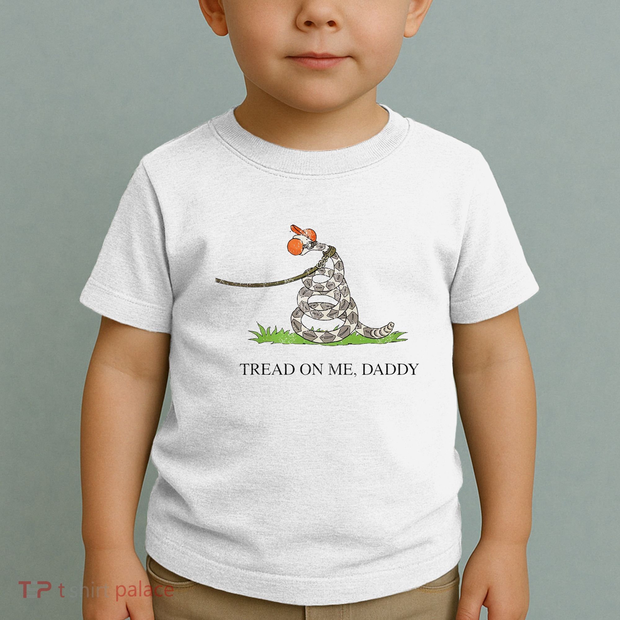 Tread On Me Daddy Snake Funny Saying Humor Toddler T-Shirt