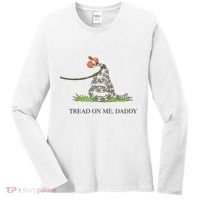 Tread On Me Daddy Snake Funny Saying Humor Women's Long Sleeve Shirt thumb 0