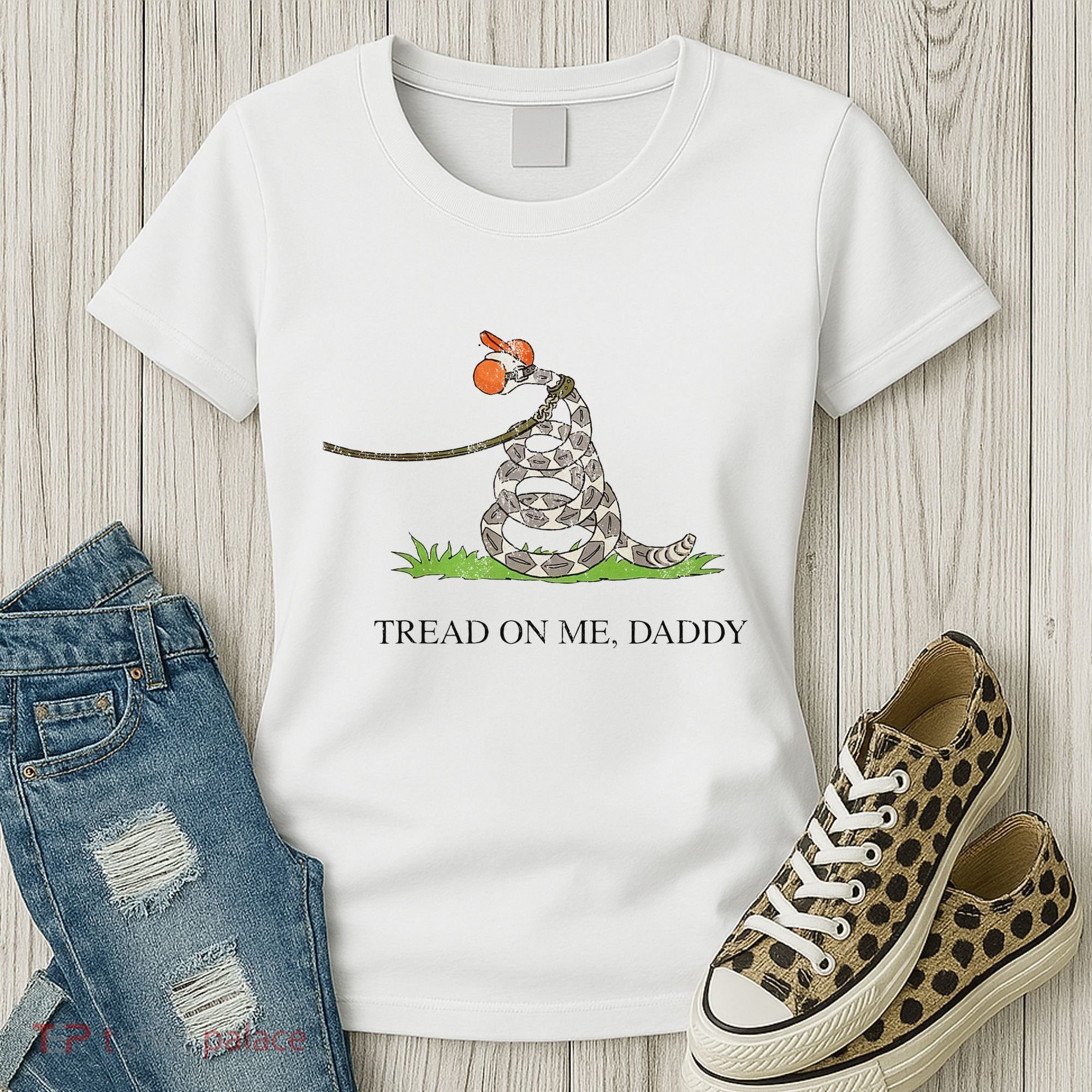 Tread On Me Daddy Snake Funny Saying Humor Women's T-Shirt