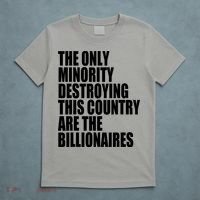 The Only Minority Destroying This Country Are Billionaires T-Shirt thumb 5