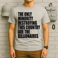 The Only Minority Destroying This Country Are Billionaires T-Shirt thumb 6