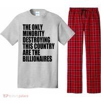 The Only Minority Destroying This Country Are Billionaires Pajama Set thumb 0