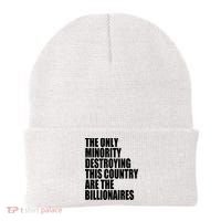 The Only Minority Destroying This Country Are Billionaires Beanie thumb 0