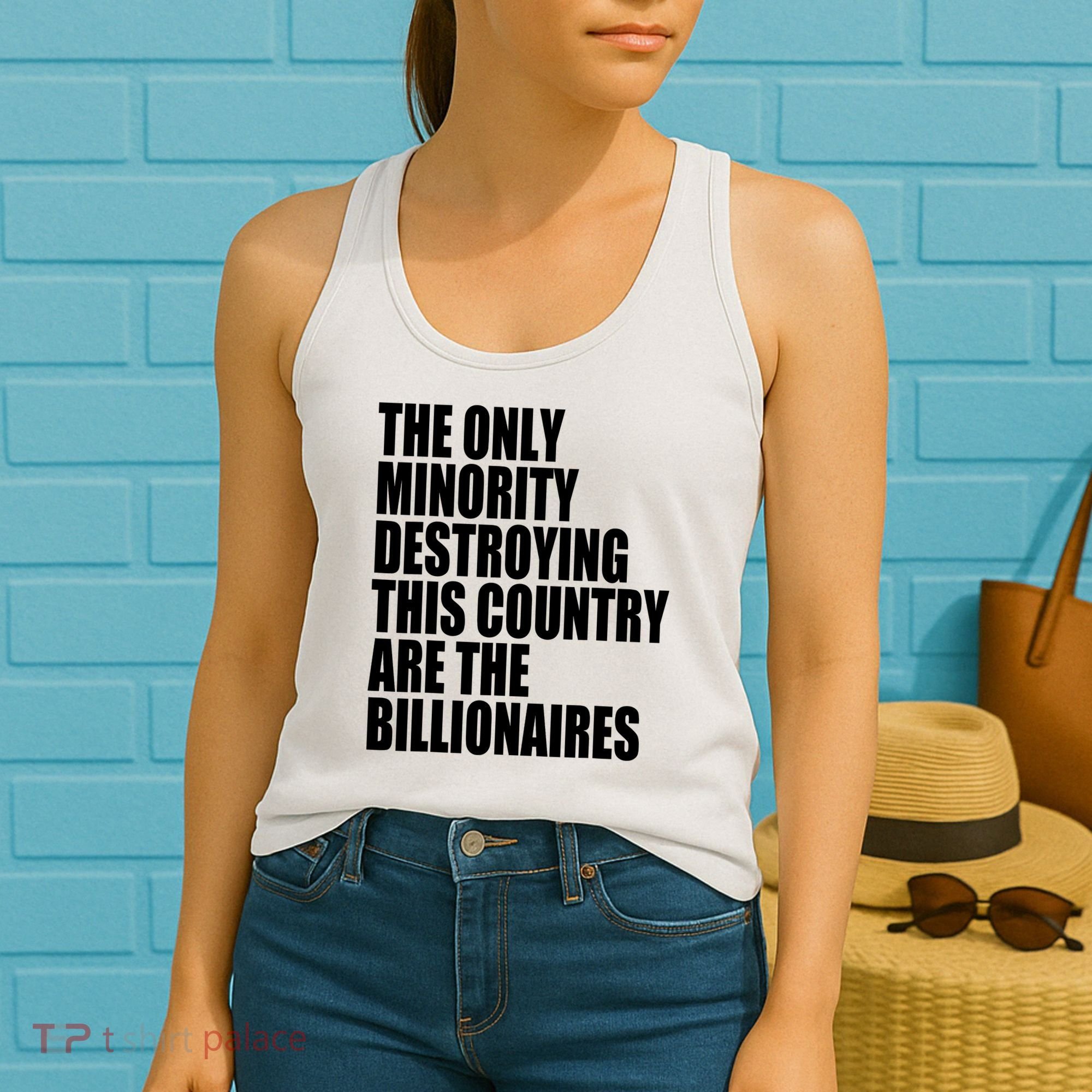 The Only Minority Destroying This Country Are Billionaires Women's Tank Top