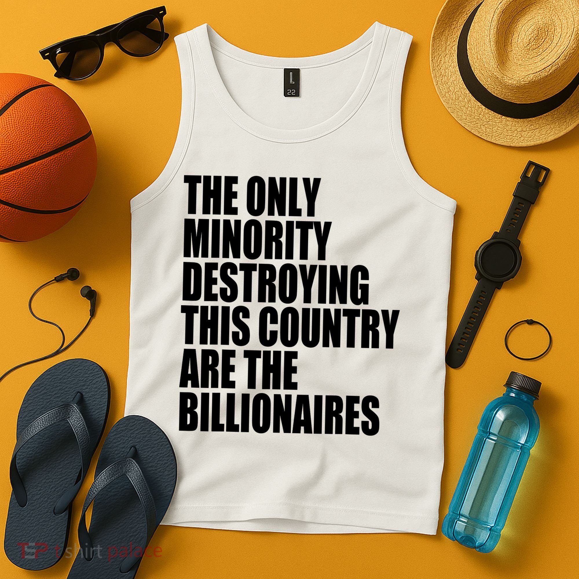 The Only Minority Destroying This Country Are Billionaires Tank Top
