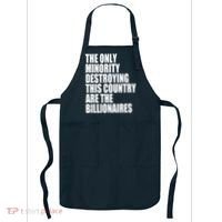The Only Minority Destroying This Country Are Billionaires Apron thumb 0