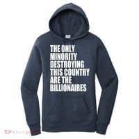 The Only Minority Destroying This Country Are Billionaires Women's Hoodie thumb 0