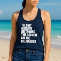 The Only Minority Destroying This Country Are Billionaires Women's Tank Top thumb 2
