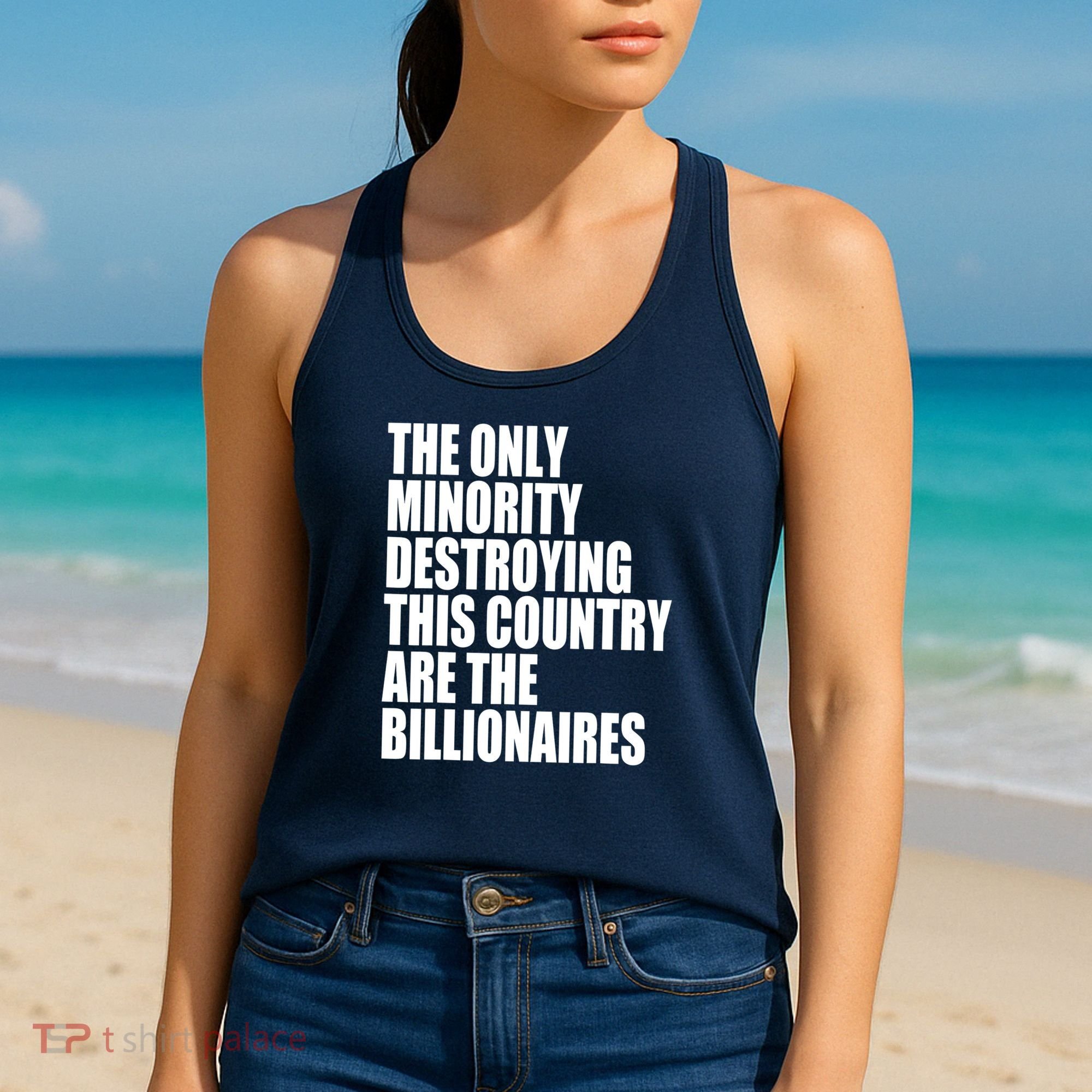 The Only Minority Destroying This Country Are Billionaires Women's Tank Top