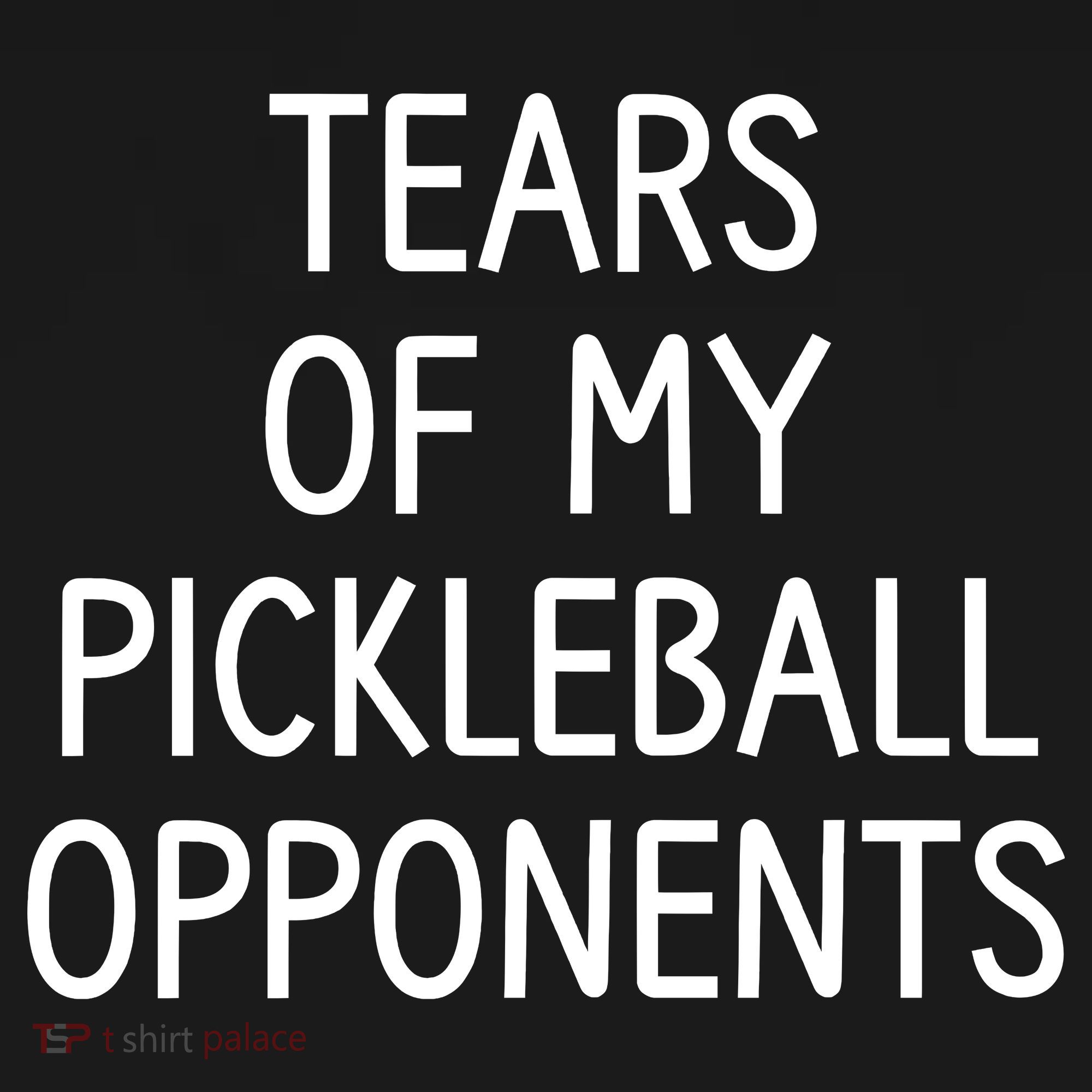 Tears Of My Pickleball Opponents Women's Tank Top
