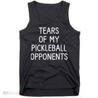 Tears Of My Pickleball Opponents Tank Top thumb 0