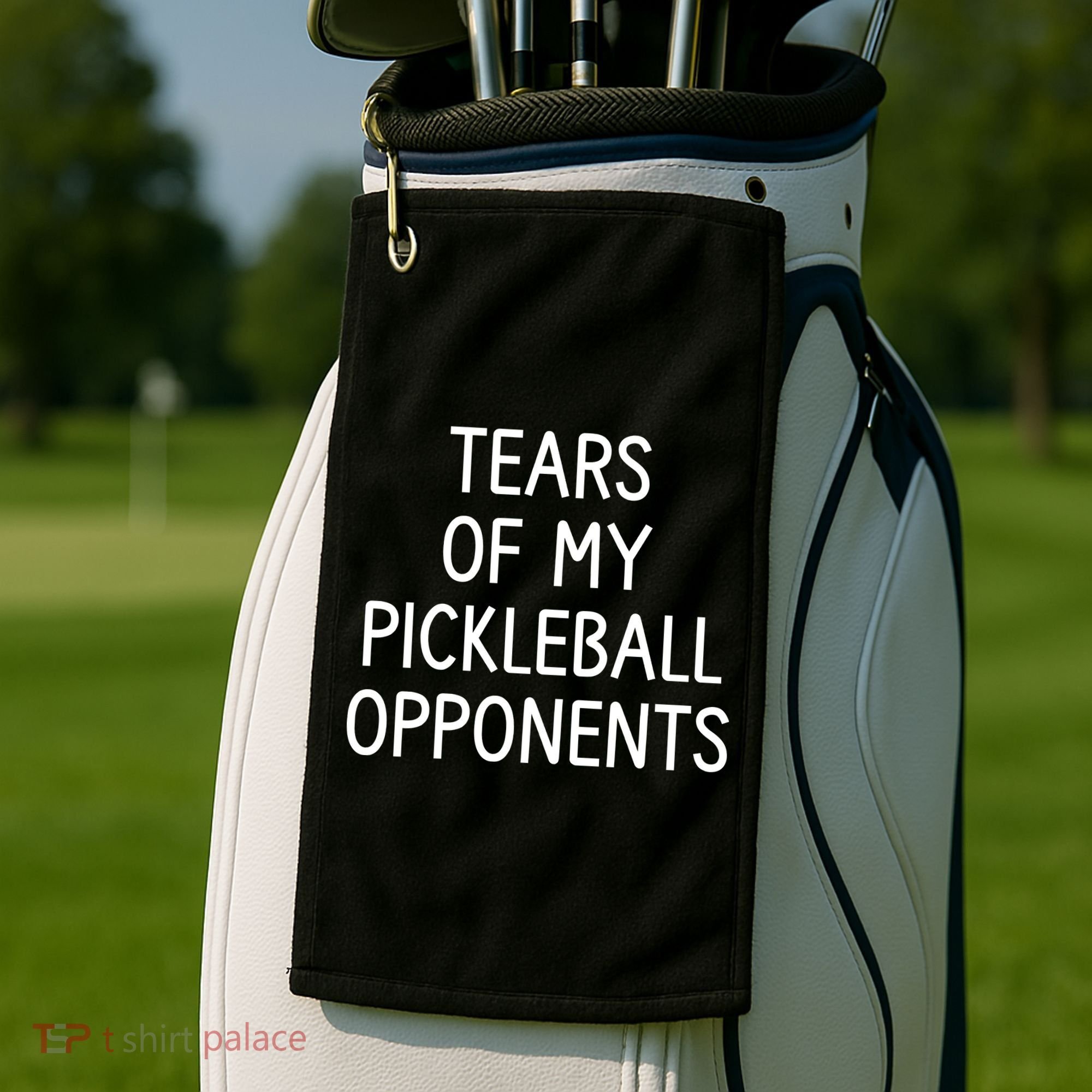 Tears Of My Pickleball Opponents Golf Towel