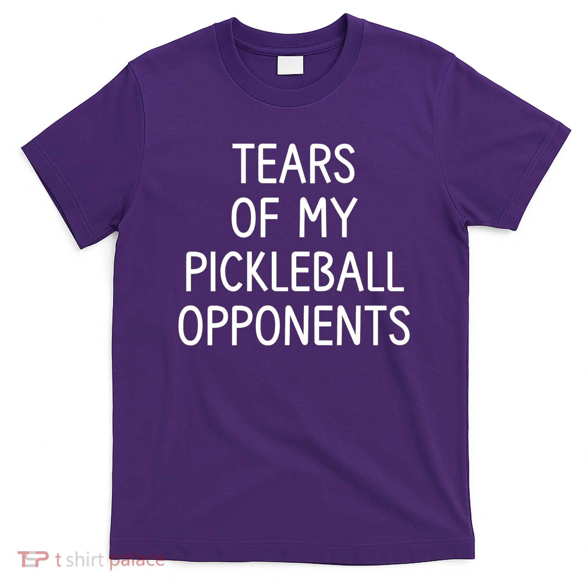 Tears Of My Pickleball Opponents T-Shirt