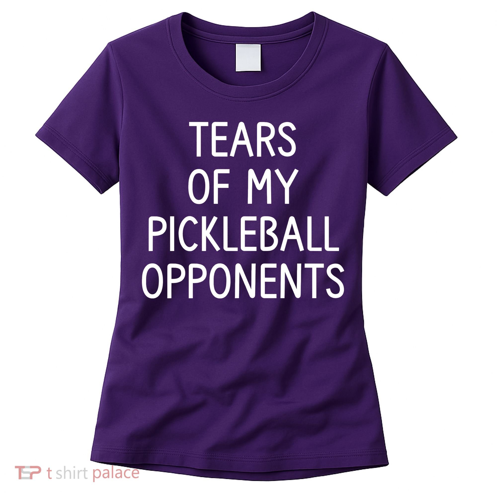 Tears Of My Pickleball Opponents Women's T-Shirt