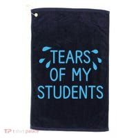 Tears Of My Students Funny Teacher Graduation Meme Teachers Golf Towel thumb 0