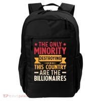 The Only Minority Destroying This Country Are Billionaires Backpack thumb 0