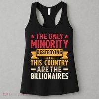 The Only Minority Destroying This Country Are Billionaires Women's Tank Top thumb 3