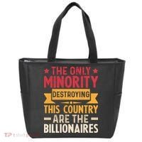 The Only Minority Destroying This Country Are Billionaires Tote Bag thumb 0
