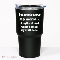 Tomorrow Definition Funny Tumbler thumb 0